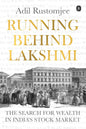 Running behind Lakshmi: The Search for Wealth in India's Stock Market (Hardcover)