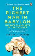 The Richest Man in Babylon (PREMIUM PAPERBACK, PENGUIN INDIA): All-time bestselling classic about personal finance and wealth management for anyone who desires success