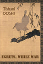 Egrets, While War (Paperback)