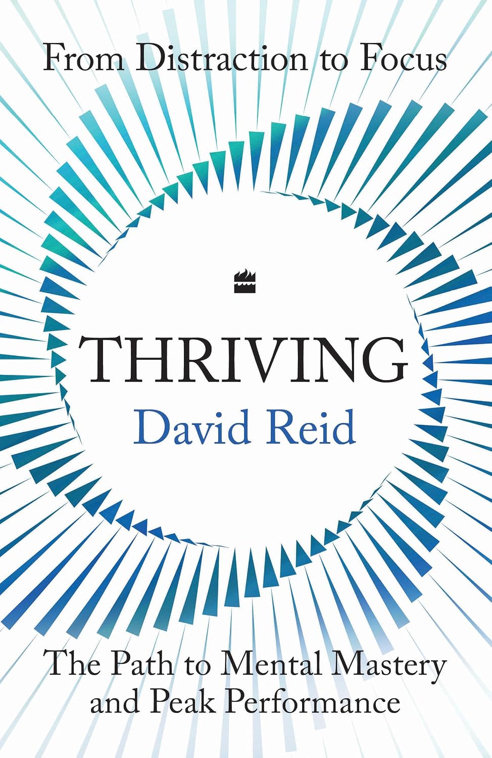 Thriving: The Path to Mental Mastery and Peak Performance (Paperback)