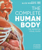 The Complete Human Body: The Definitive Visual Guide (Hardcover)