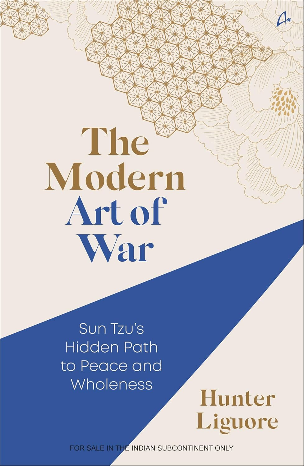 The Modern Art of War: Sun Tzu's Hidden Path to Peace and Wholeness (English)