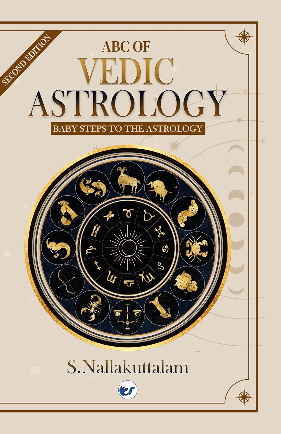 ABC OF VEDIC ASTROLOGY: BABY STEPS TO ASTROLOGY - READ YOUR HOROSCOPE (Hardcover)