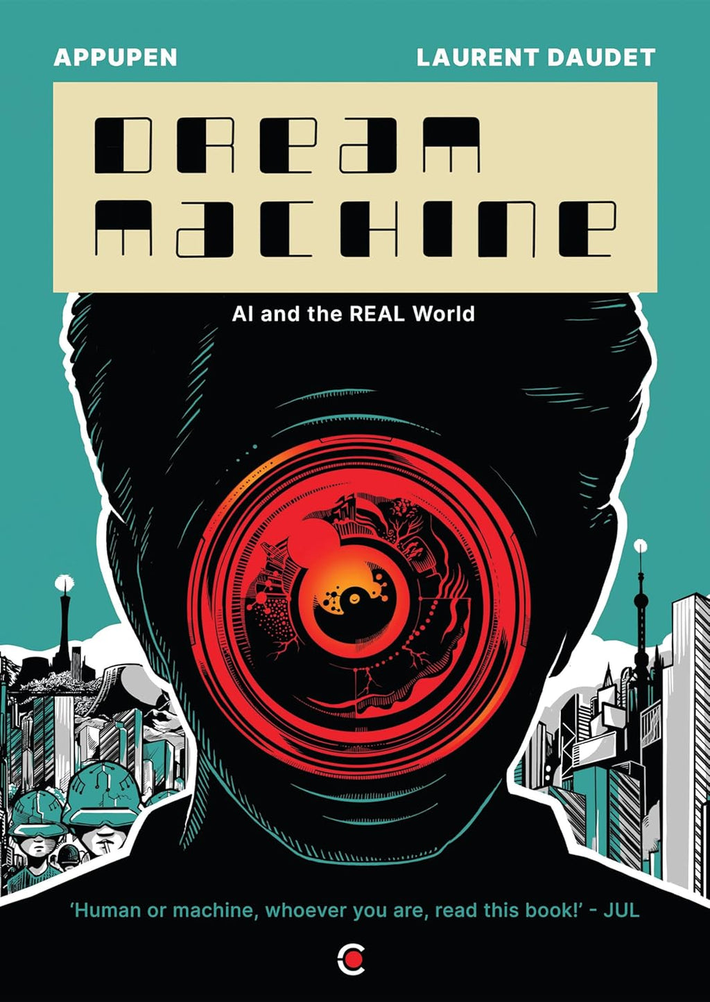 Dream Machine: Artifical Intellegence (AI) and the Real World | A Graphic Novel