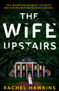 The Wife Upstairs: An addictive new 2021 psychological crime thriller with a twist - a New York Times bestseller!