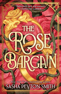The Rose Bargain: An instant New York Times and Sunday Times bestseller! New for 2025, a sweepingly romantic fantasy novel for young adults
