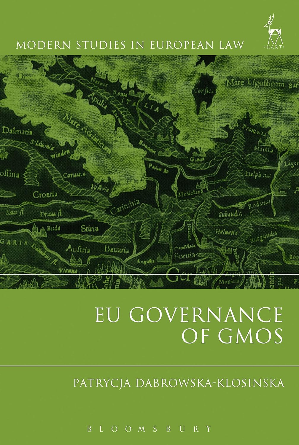 EU Governance of GMOs (Modern Studies in European Law) (Hardcover)