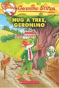 GERONIMO STILTON #69: HUG A TREE, GERONIMO (Paperback)