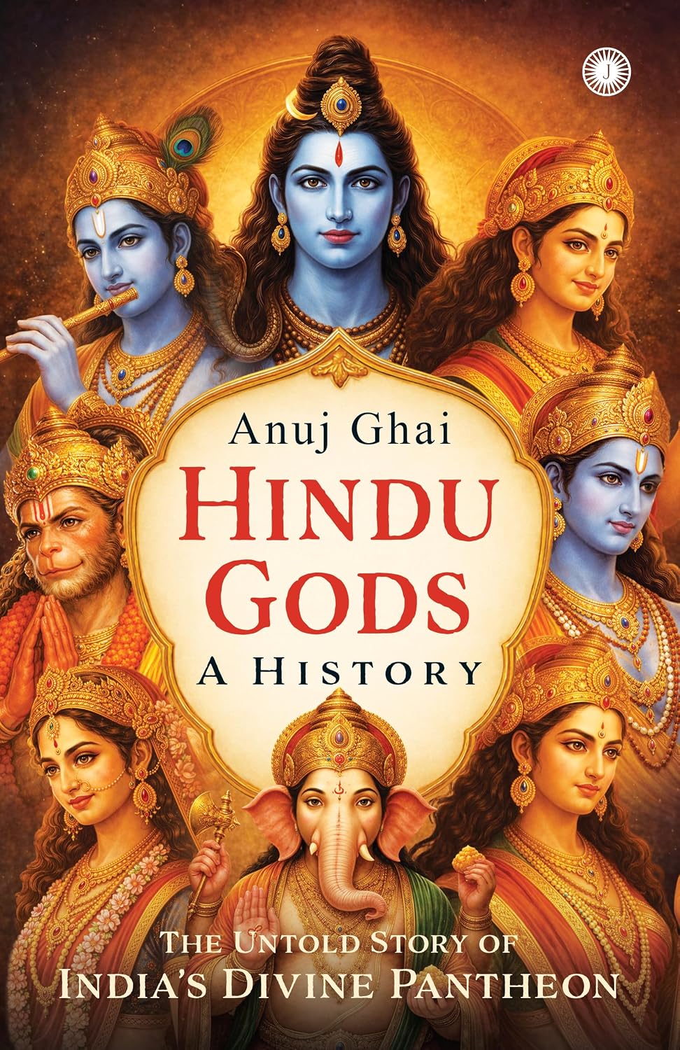 Hindu Gods: A History | The Untold Story of India’s Divine Pantheon | Hidden Stories of Hinduism’s Gods & Beliefs| The Divine Through Changing Times | How Faith Evolves Across Ages