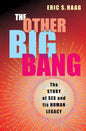 The Other Big Bang: The Story of Sex and Its Human Legacy (Hardcover)