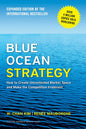 Blue Ocean Strategy, Expanded Edition: How to Create Uncontested Market Space and Make the Competition Irrelevant