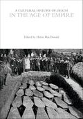 A Cultural History of Death in the Age of Empire (The Cultural Histories Series) (Hardcover)