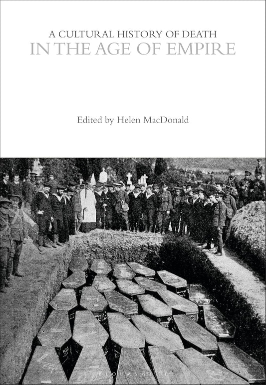 A Cultural History of Death in the Age of Empire (The Cultural Histories Series) (Hardcover)