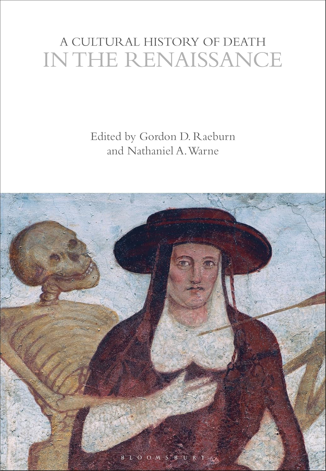 A Cultural History of Death in the Renaissance (The Cultural Histories Series) (Hardcover)