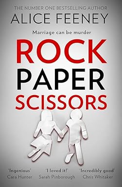 Rock Paper Scissors: The dark and gripping psychological thriller and instant New York Times bestseller from the author of Sometimes I Lie to read for 2025