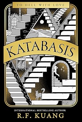 Katabasis: New from the SUNDAY TIMES best-selling author of BABEL and YELLOWFACE: 2025’s INSTANT No.1 SUNDAY TIMES best-seller from the author of YELLOWFACE