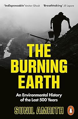 The Burning Earth: An Environmental History of the Last 500 Years