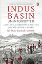 Indus Basin Uninterrupted: Indus Waters Treaty and a Deep Dive into the History, Geopolitics & River Diplomacy | From Alexander’s Invasion to India-Pakistan Relation