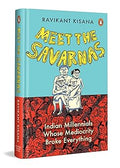 Meet the Savarnas: Indian Millennials Whose Mediocrity Broke Everything