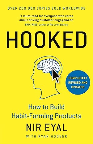 Hooked : How to Build Habit-Forming Prod