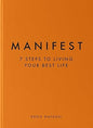 Manifest: Understand the art of manifestation to achieve your best life
