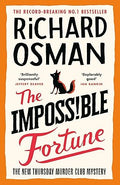 The Impossible Fortune: The new novel in the multi-million copy bestselling murder mystery series (The Thursday Murder Club, 5)