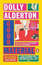 Good Material: A Hilarious, Insightful Journey Through Heartbreak, Friendship, and the Messiness of Love by the Bestselling Author of Ghosts and ... THE AUTHOR OF EVERYTHING I KNOW ABOUT LOVE