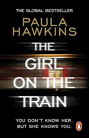 The Girl on the Train: The multi-million-copy global phenomenon