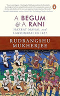 A Begum & A Rani: Hazrat Mahal and Laksh