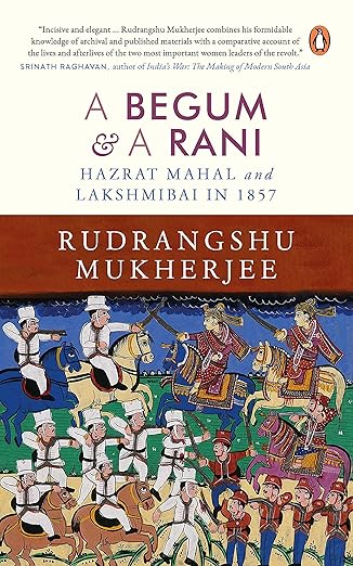 A Begum & A Rani: Hazrat Mahal and Laksh