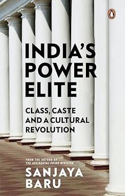 India's Power Elite: Class, Caste and Cu