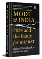 Modi & India: 2024 and the Battle for Bharat