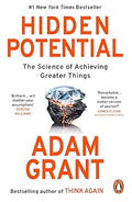 Hidden Potential: The Science of Achieving Greater Things