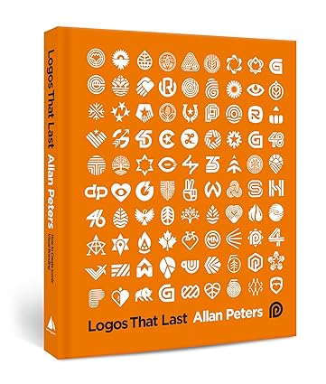 Logos That Last: How to Create Iconic Visual Branding