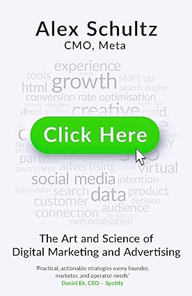 Click Here: The Art and Science of Digital Marketing and Advertising