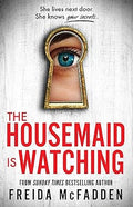 The Housemaid Is Watching: An Absolutely Addictive Psychological Thriller with a Jaw-Dropping Twist (The Housemaid series, Book 3) | TikTok Viral & Bestseller Pick
