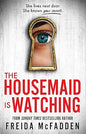The Housemaid Is Watching: An Absolutely Addictive Psychological Thriller with a Jaw-Dropping Twist (The Housemaid series, Book 3) | TikTok Viral & Bestseller Pick