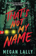 That’s Not My Name | The Gripping YA Psychological Thriller | Perfect for fans of Holly Jackson