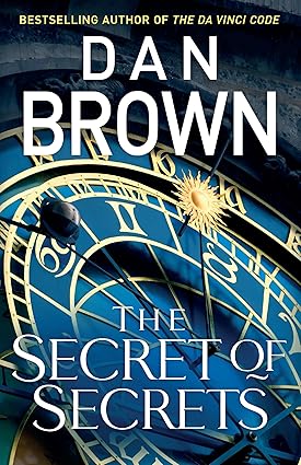 The Secret of Secrets: The brilliant new Robert Langdon thriller from the internationally bestselling author of THE DA VINCI CODE (Robert Langdon Book 6)