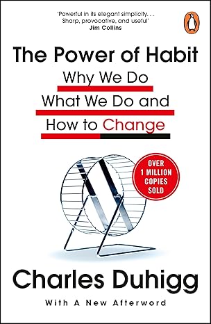 Power of Habit, The (L): Why We Do What We Do, and How to Change