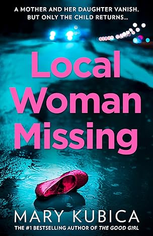 Local Woman Missing: A gripping thriller with a jaw-dropping twist from the New York Times bestselling author