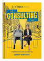 The Consulting Way - by Sandeep Chatterjee | Concise Guide for Seasoned Professionals to Master Consulting with 9 Frameworks | Zebra Learn Books