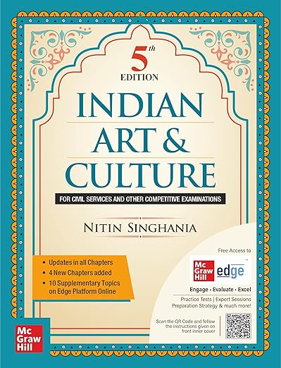 Indian Art and Culture (English), 5e by Nitin Singhania (IAS) for UPSC CSE 2025-26 | Colourful Book | Exclusive access to McGraw Hill edge online platform: 10 Supplementary topics, Practice tests & Preparation strategy