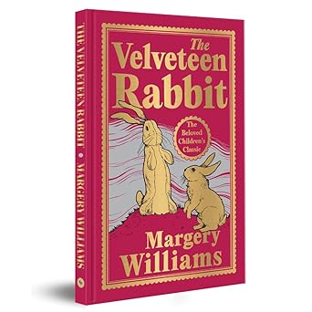 The Velveteen Rabbit (Deluxe Hardbound Edition): With Gilded Edges, Has 1 Ribbon Bookmarker (Fingerprint Classics)