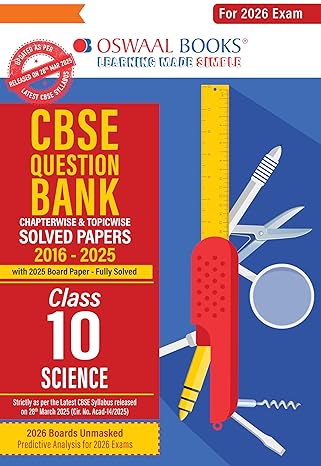 Oswaal CBSE Question Bank Science For Class 10 | Based On Latest CBSE Syllabus with 800+ Questions | Chapterwise and Topicwise SOLVED PAPERS With Mind Maps & Revision Notes For 2026 Exam