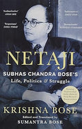 Netaji: Subhas Chandra Bose's Life, Politics and Struggle