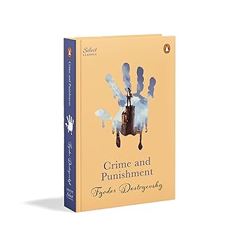 Crime and Punishment by Fyodor Dostoevsky: Powerful Psychological Thriller | Russian Classic on Guilt & Redemption | Premium Hardbound Collector's Edition