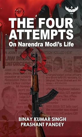 The Four Attempts on Narendra Modi’s Life