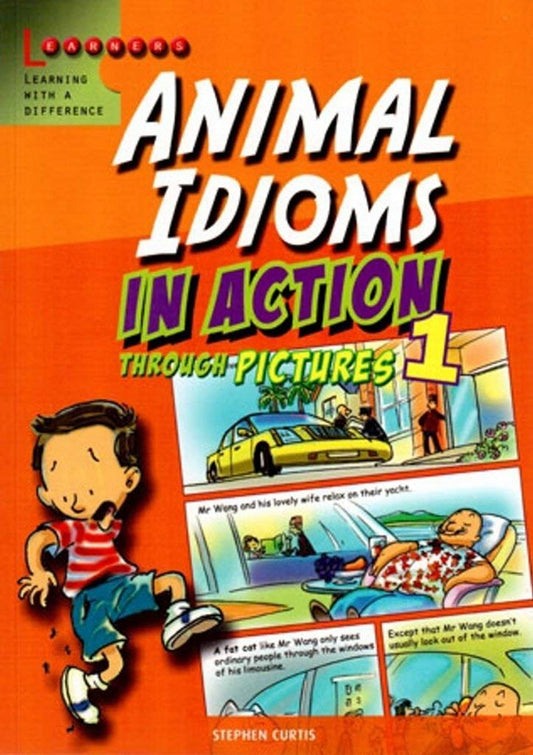 Animal Idioms in Action Through Pictures 1 Stephen Curtis