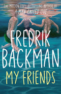 My Friends: The INSTANT Sunday Times Bestseller and Goodreads Choice Awards Fiction 2025 winner!